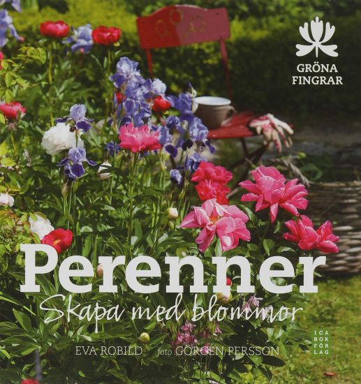 Perenner : skapa med blommor