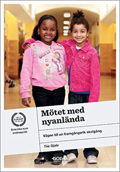 Mötet med nyanlända : vägen till en framgångsrik skolgång