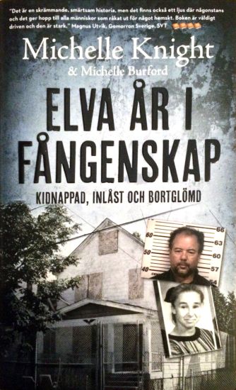Elva år i fångenskap: kidnappad, inlåst och bortglömd