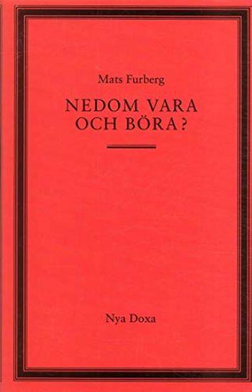 Nedom vara och böra?