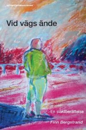 Vid vägs ände : en släktberättelse