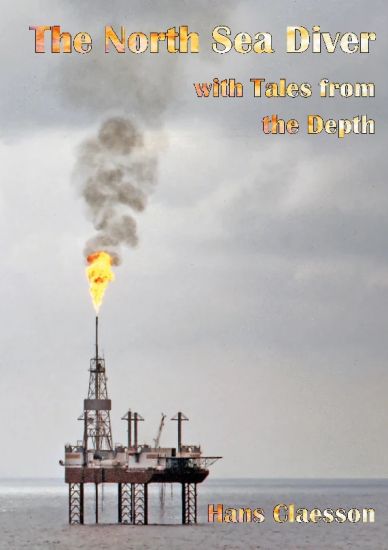 The North Sea Diver with Tales from the Depth