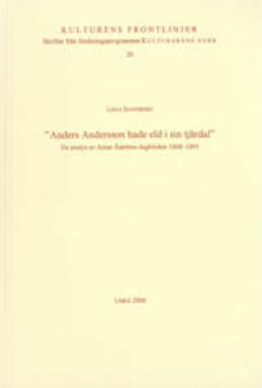 "Anders Andersson hade eld i sin tjärdal" En analys av Jonas Åströms dagböcker 1686-1891