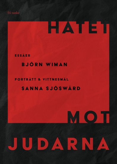 Hatet mot judarna: Essäer, porträtt & vittnesmål