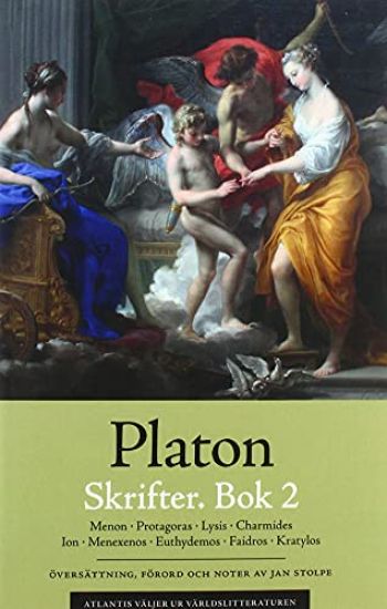 Skrifter. Bok 2, Menon ; Protagoras ; Lysis ; Charmides ; Ion ; Menexenos ; Euthydemos ; Faidros ; Kratylos
