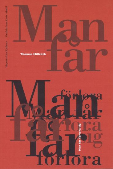 Man får förlora sig