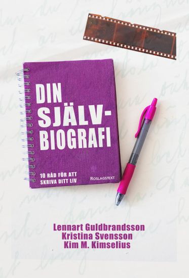 Din självbiografi : 10 råd för att skriva ditt liv