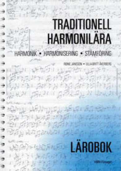 Traditionell harmonilära : harmonik, harmonisering, stämföring. Lärobok