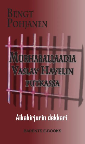 Murhaballaadia Vaslav Havelin putkassa