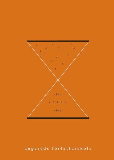 Sten efter sten : texter från Angereds Författarskola 2017 18