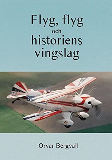 Flyg, flyg och historiens vingslag