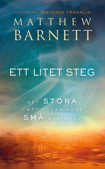 Ett litet steg : det stora i att följa Guds små maningar
