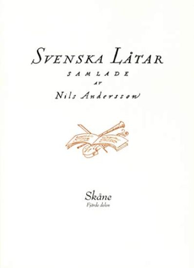 Svenska låtar Skåne, Fjärde delen