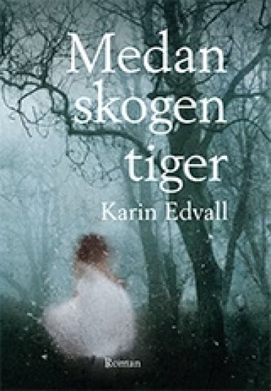 Medan skogen tiger