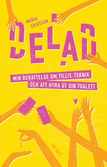 Delad : min berättelse om tillit, teknik och att hyra ut sin toalett