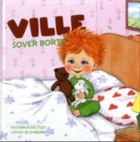 Ville sover borta