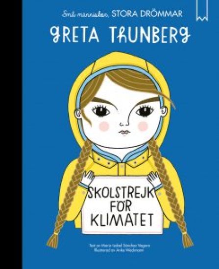 Små människor, stora drömmar. Greta Thunberg