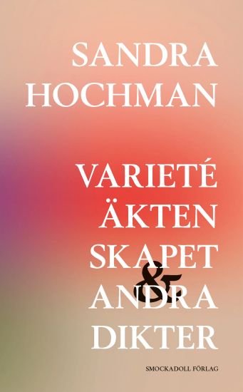 Varietéäktenskapet och andra dikter