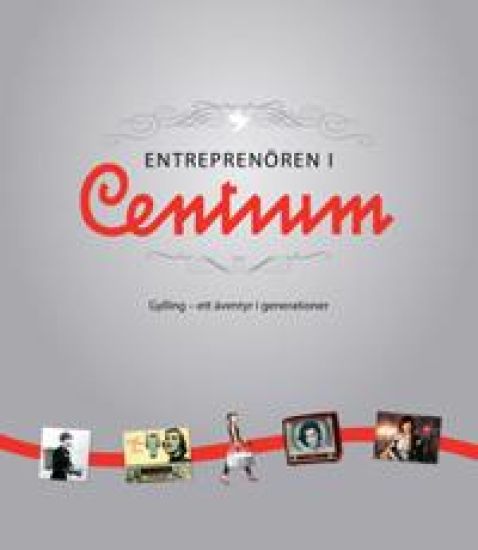 Entreprenören i Centrum : Gylling - ett äventyr i generationer
