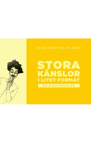 Stora känslor i litet format : äg dina känlsor (gul)
