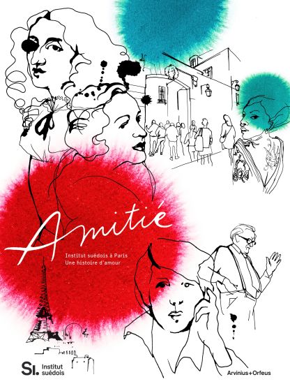 Amitié : institut suédois à Paris - une histoire d-amour