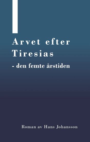 Arvet efter Tiresias : den femte årstiden
