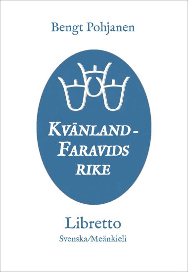 Kvänland - Faravids rike / Kainus - Faravidin Valtakunta : libretto