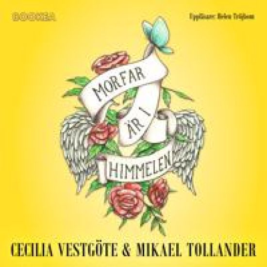 Morfar är i himmelen