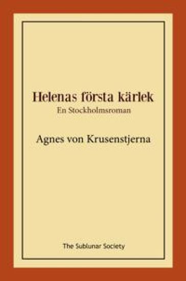 Helenas första kärlek. En Stockholmsroman