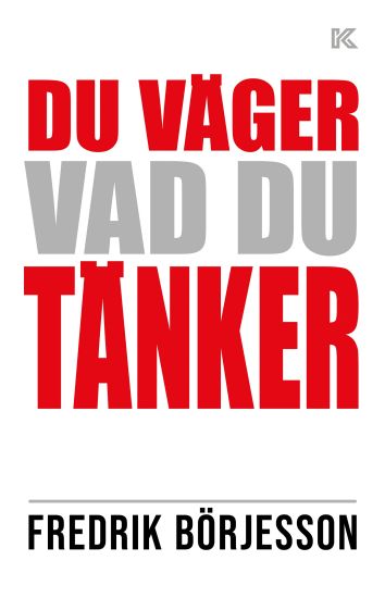 Du väger vad du tänker