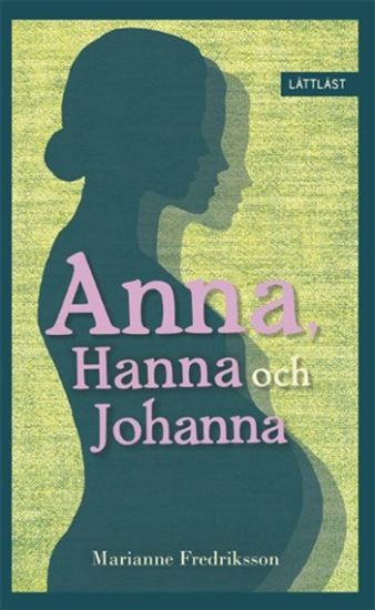 Anna, Hanna och Johanna (lättläst)