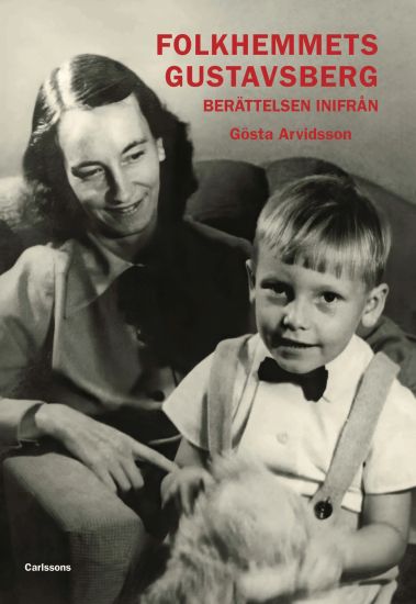 Folkhemmets Gustavsberg : berättelsen inifrån