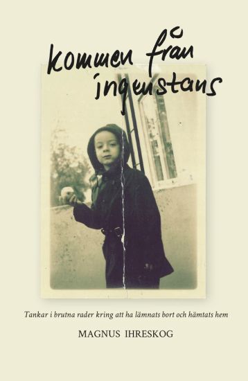 Kommen från ingenstans