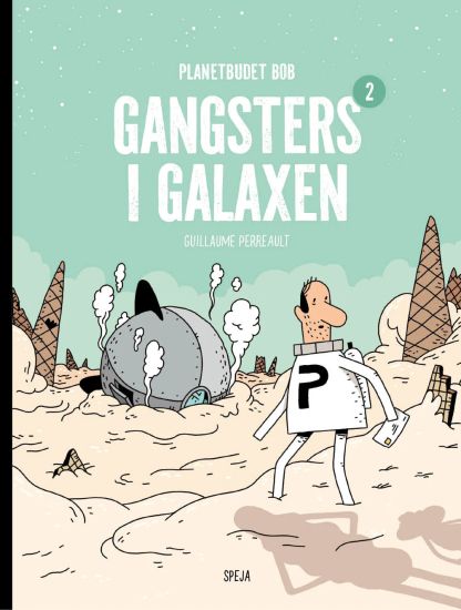 Planetbudet Bob : Gangsters i Galaxen
