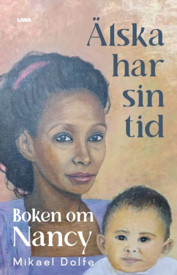 Älska har sin tid : boken om Nancy