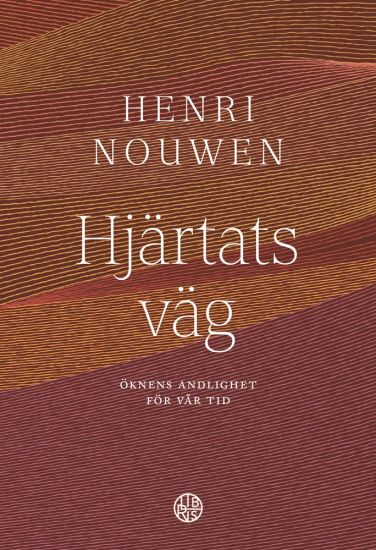 Hjärtats väg : öknens andlighet för vår tid