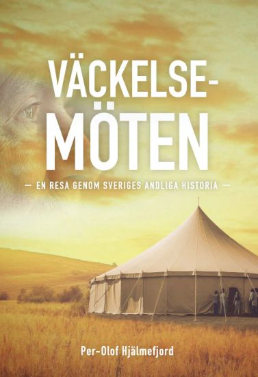 Väckelsemöten - En resa genom Sveriges andliga historia