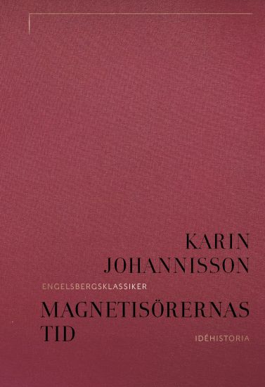 Magnetisörernas tid : den animala magnetismen i Sverige