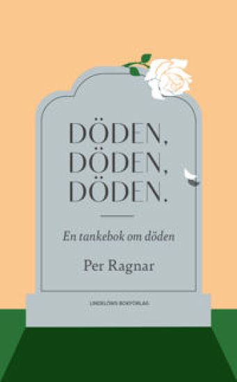 Döden, döden, döden ...