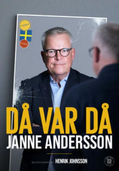 SIGNERAD Då var då - Janne Anderssons dagbok som förbundskapten