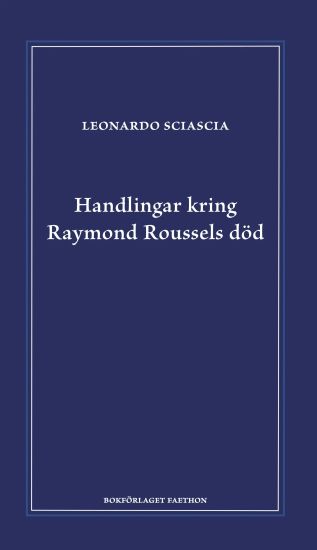 Handlingar kring Raymond Roussels död