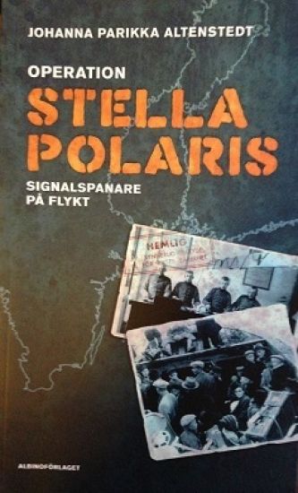 Operation Stella Polaris : signalspanare på flykt