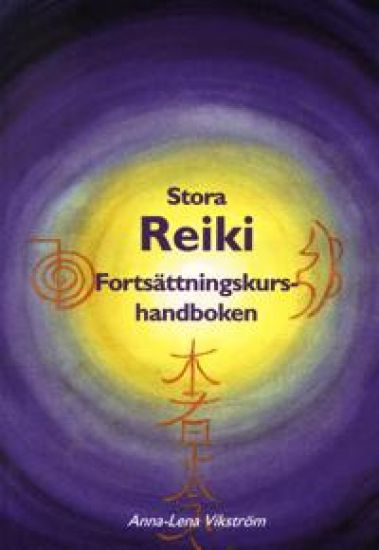 Stra reiki : fortsättningskurshandboken