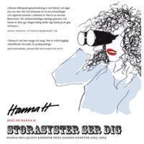Storasyster ser dig : Hanna Hellquists kåserier från Dagens Nyheter 2003-2005