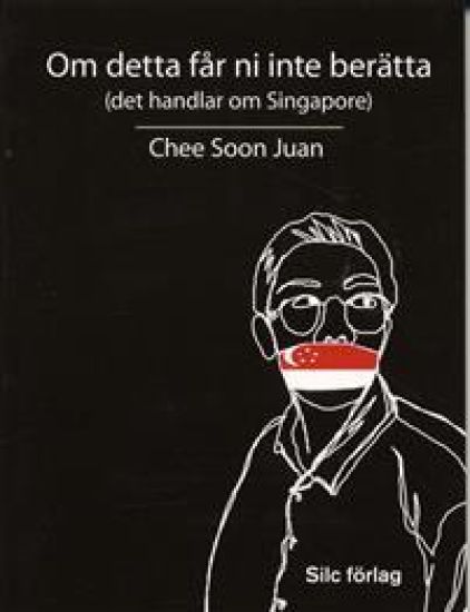 Om detta får ni inte berätta (det handlar om Singapore)