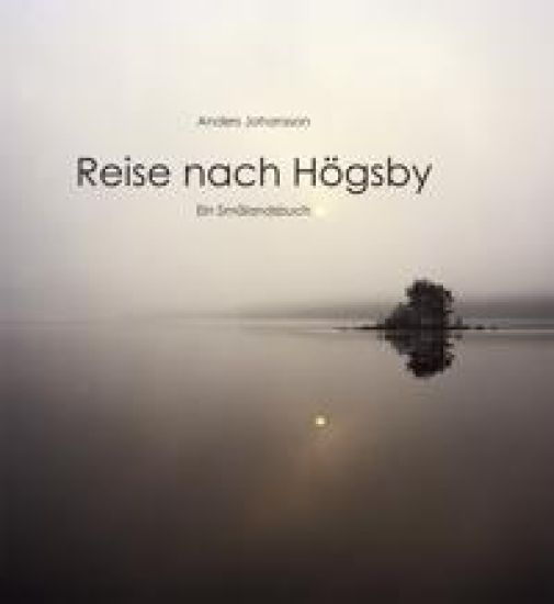 Reise nach Högsby : ein smålandsbuch