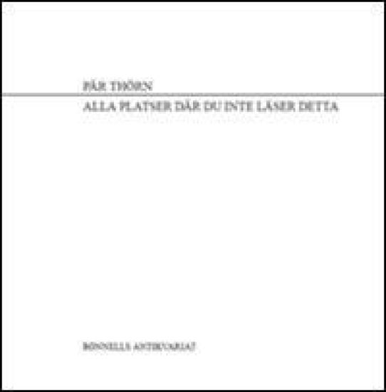 Alla platser där du inte läser detta