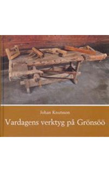 Vardagens verktyg på Grönsöö