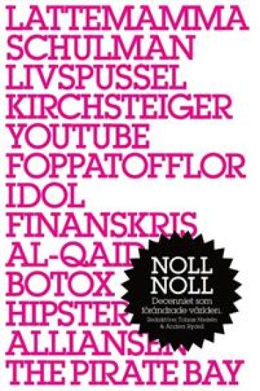 Noll noll : decenniet som förändrade världen