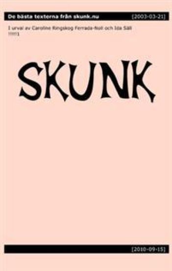 Skunk : De bästa texterna från skunk.nu